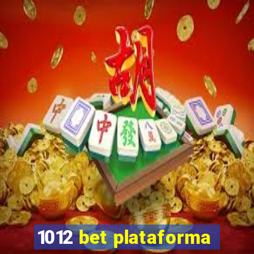 1012 bet plataforma